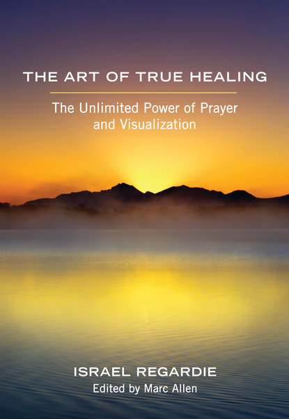 Israel Regardie — The Art of True Healing