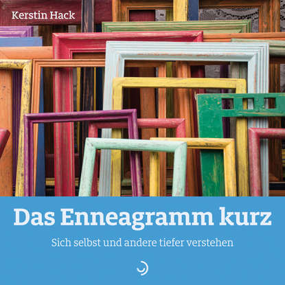 Das Enneagramm kurz (Kerstin Hack). 