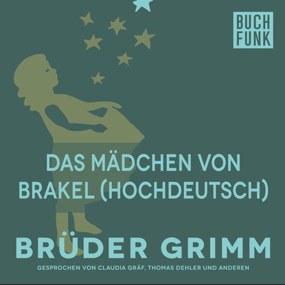 Brüder Grimm - Das Mädchen von Brakel (Hochdeutsch)