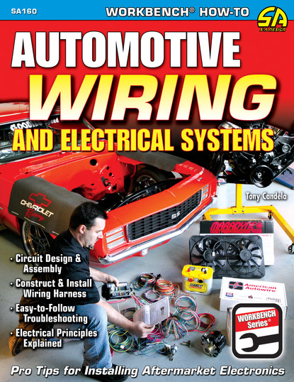 Tony Candela - Automotive Wiring and Electrical Systems