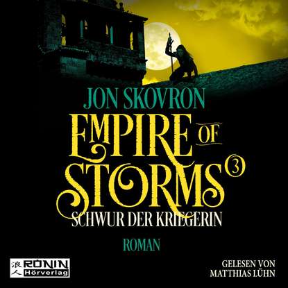 Jon Skovron Schwur der Kriegerin - Empire of Storms, Band 3 (ungekürzt) jon siegel quick corba 3 isbn 9780471437840