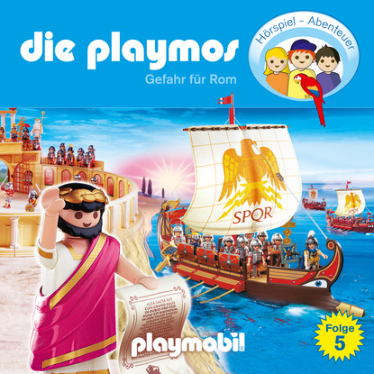 Simon X. Rost - Die Playmos - Das Original Playmobil Hörspiel, Folge 5: Gefahr für Rom