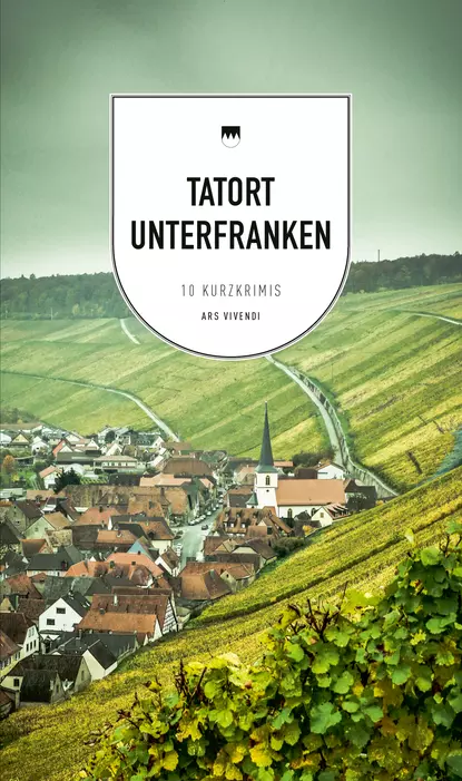 Обложка книги Tatort Unterfranken (eBook), Tessa Korber