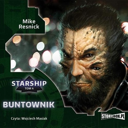 Mike Resnick - Starship. Tom 4. Buntownik