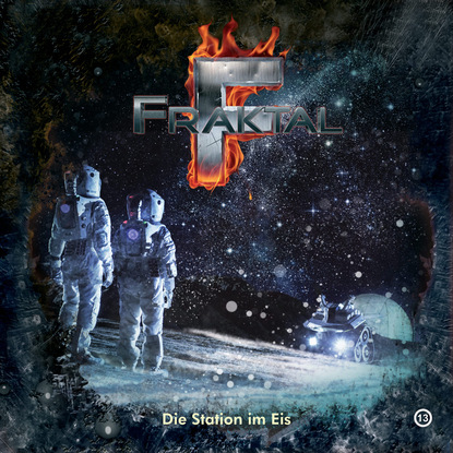 Fraktal, Folge 13: Die Station im Eis (Peter Lerf). 