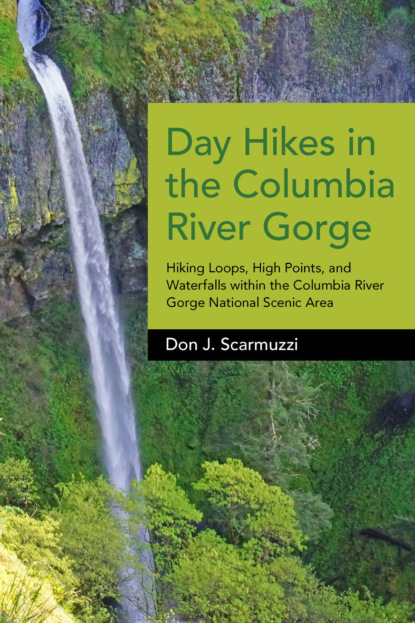 Don J. Scarmuzzi - Day Hikes in the Columbia River Gorge