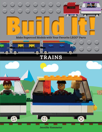 Jennifer Kemmeter - Build It! Trains