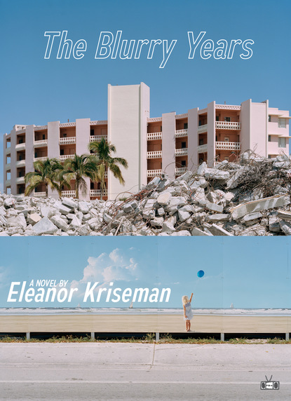 Eleanor Kriseman - The Blurry Years