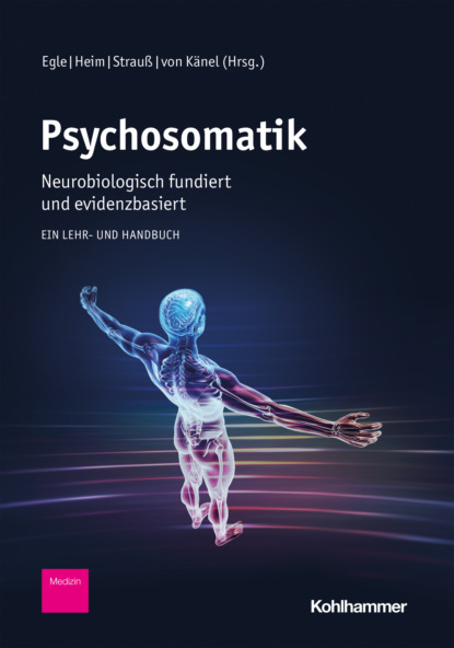 

Psychosomatik - neurobiologisch fundiert und evidenzbasiert