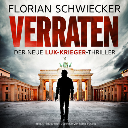 Ксюша Ангел - Verraten - Der neue Luk-Krieger-Thriller (Ungekürzt)