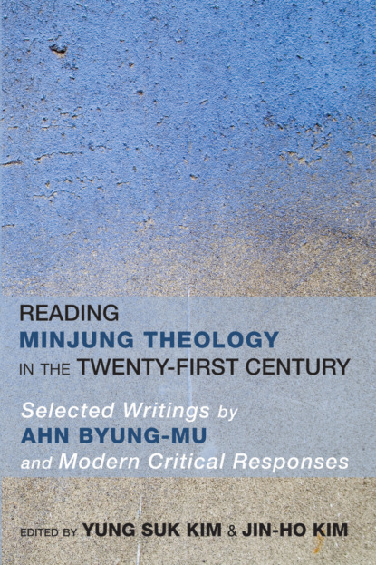 Группа авторов - Reading Minjung Theology in the Twenty-First Century