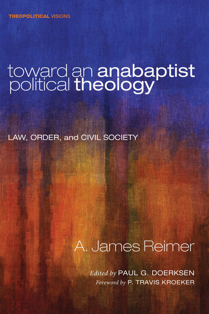 

Toward an Anabaptist Political Theology