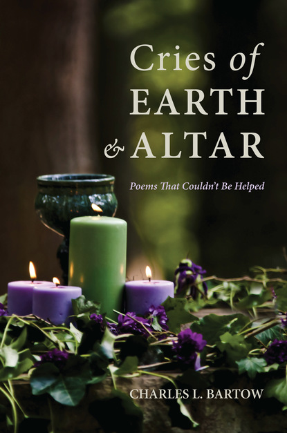 

Cries of Earth and Altar