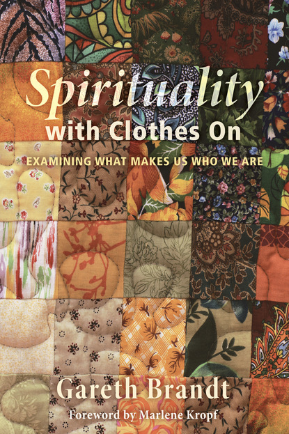 Gareth Brandt - Spirituality with Clothes On