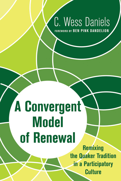 C. Wess Daniels - A Convergent Model of Renewal