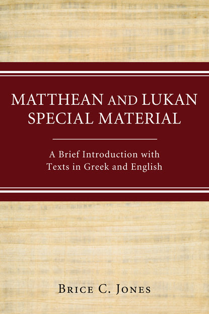 Brice C. Jones - Matthean and Lukan Special Material