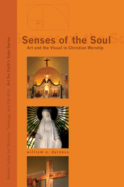 William Dyrness - Senses of the Soul