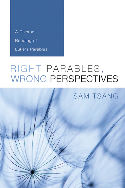 Sam Tsang - Right Parables, Wrong Perspectives