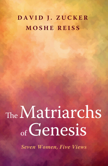 David J. Zucker - The Matriarchs of Genesis