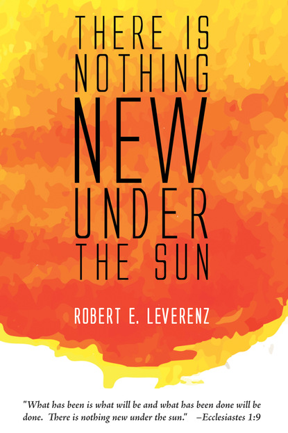 

There is Nothing New Under the Sun