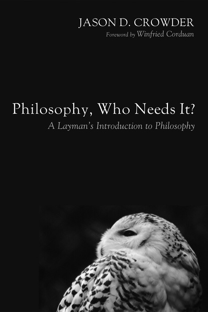 

Philosophy, Who Needs It