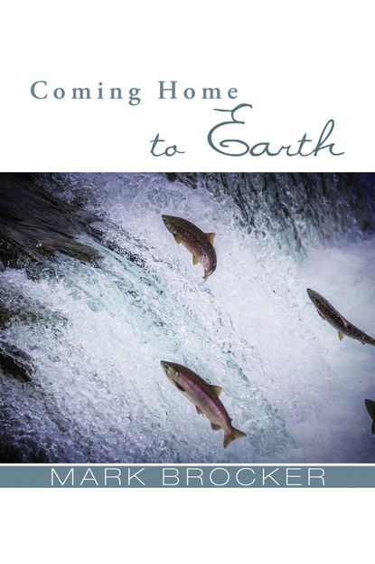 

Coming Home to Earth