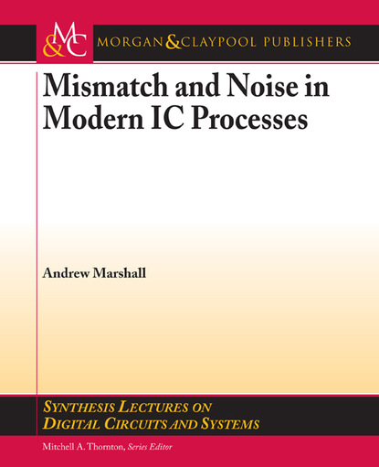 

Mismatch and Noise in Modern IC Processes