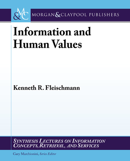 Kenneth Fleischmann - Information and Human Values