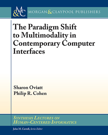 Sharon Oviatt - The Paradigm Shift to Multimodality in Contemporary Computer Interfaces