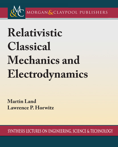 

Relativistic Classical Mechanics and Electrodynamics