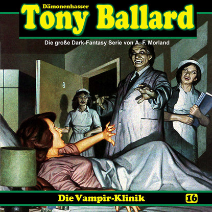 

Tony Ballard, Folge 16: Die Vampir-Klinik