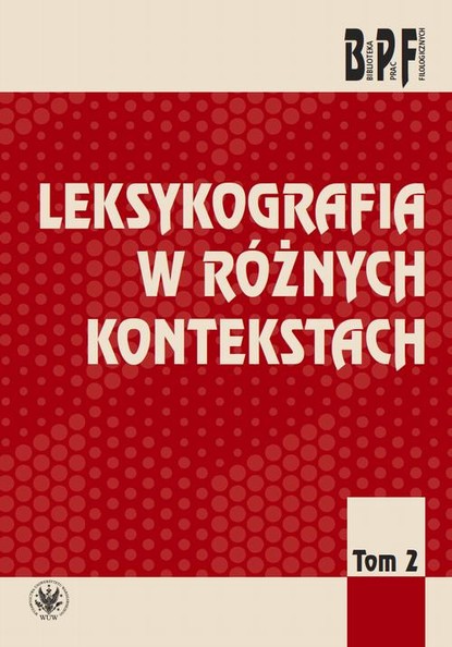 

Leksykografia w różnych kontekstach. Tom 2