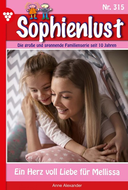 Anne Alexander - Sophienlust 315 – Familienroman