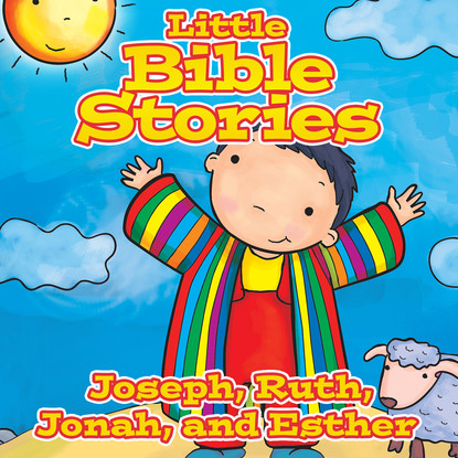 

Little Bible Stories: Joseph, Ruth, Jonah, and Esther (Unabridged)