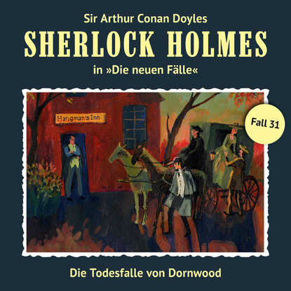 Ксюша Ангел - Sherlock Holmes, Die neuen Fälle, Fall 31: Die Todesfalle von Dornwood