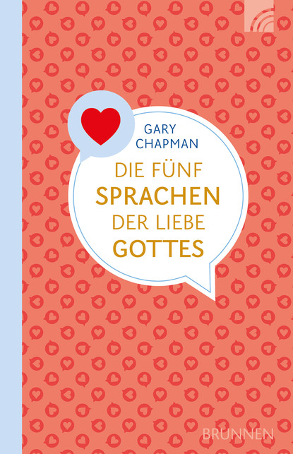 Gary Chapman - Die fünf Sprachen der Liebe Gottes