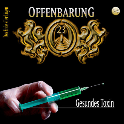 Lars Peter Lueg — Offenbarung 23, Folge 34: Gesundes Toxin