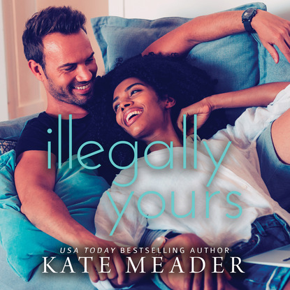 

Illegally Yours - Laws of Attraction, Book 2 (Unabridged)