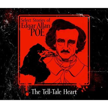 Эдгар Аллан По — The Tell-Tale Heart (Unabridged)