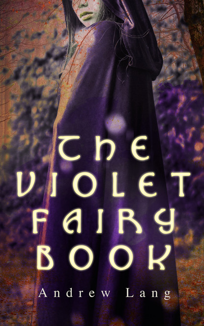 Andrew Lang - The Violet Fairy Book