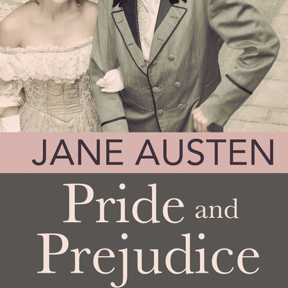 Джейн Остин - Pride and Prejudice (Unabridged)