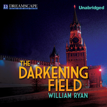 William Ryan — The Darkening Field (Unabridged)