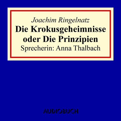 

Die Krokusgeheimnisse oder Die Prinzipien