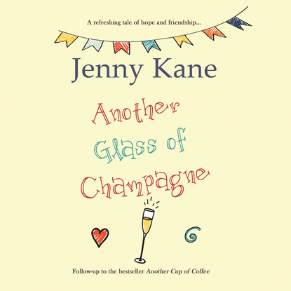 Another Glass of Champagne - Another Cup of..., Book 5 (Unabridged) - Jenny Kane