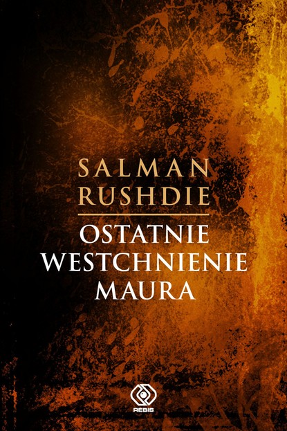 Salman Rushdie - Ostatnie westchnienie Maura