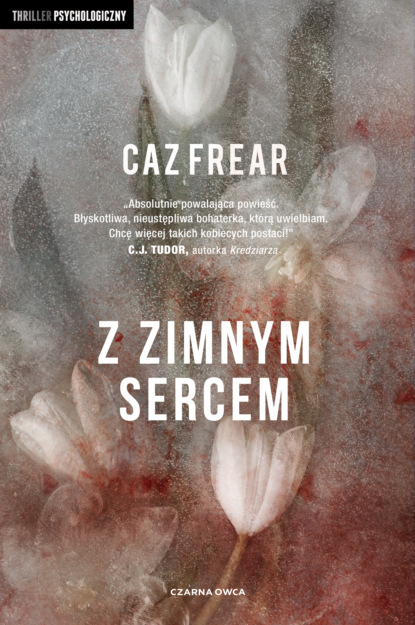 Caz Frear - Z zimnym sercem