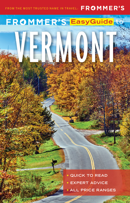 William Scheller - Frommer’s EasyGuide to Vermont