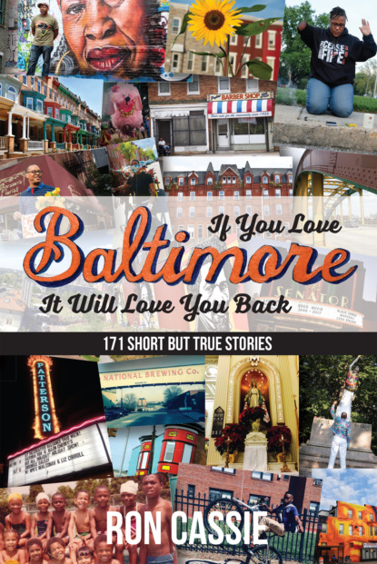 

If You Love Baltimore, It Will Love You Back