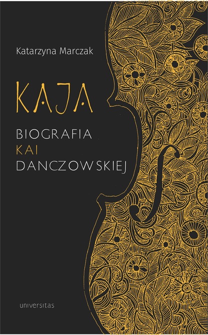 

Kaja. Biografia Kai Danczowskiej