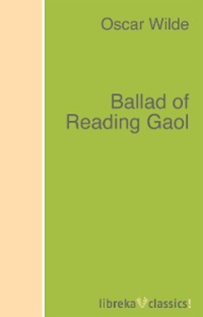 Oscar Wilde — Ballad of Reading Gaol